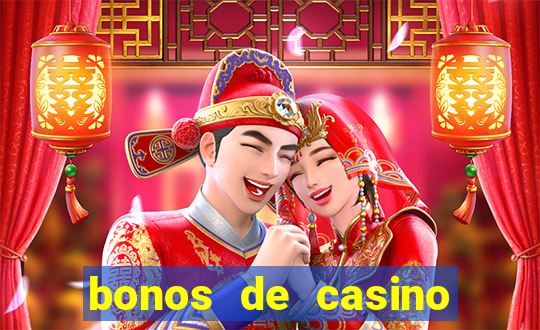 bonos de casino sin deposito