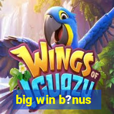 big win b?nus