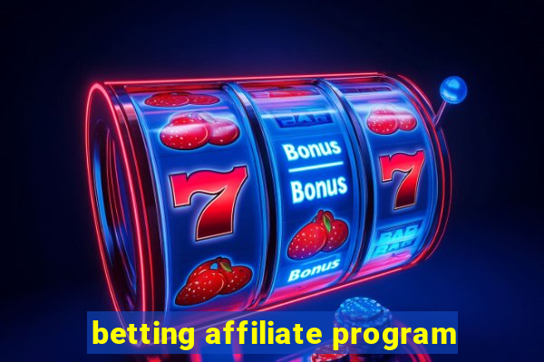 betting affiliate program