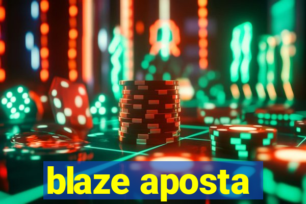 blaze aposta