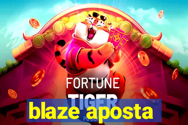 blaze aposta