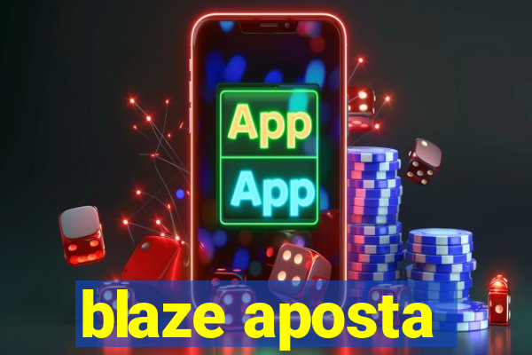 blaze aposta