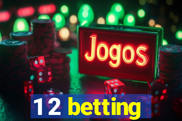 1 2 betting