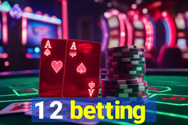 1 2 betting