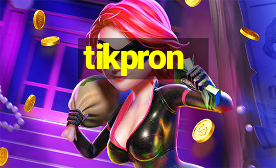 tikpron