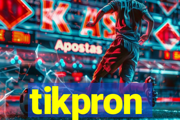 tikpron