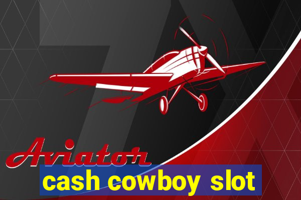 cash cowboy slot