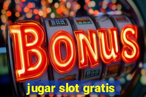 jugar slot gratis