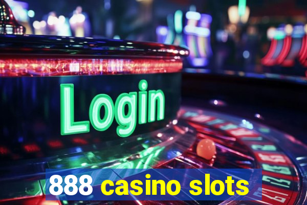 888 casino slots