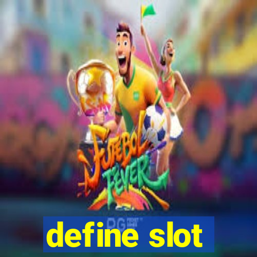 define slot