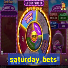 saturday bets