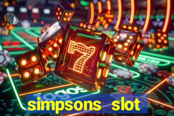 simpsons slot machine locations