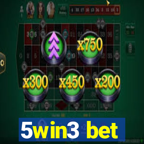 5win3 bet