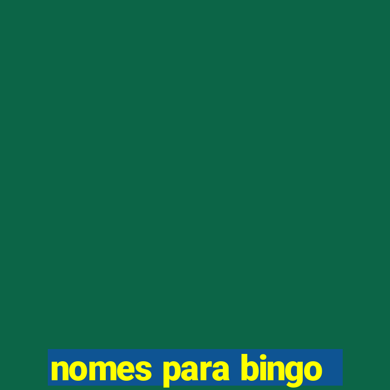 nomes para bingo