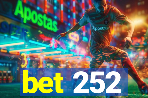 bet 252