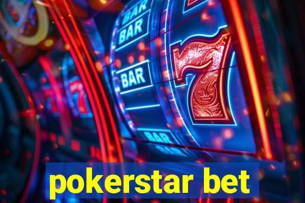 pokerstar bet