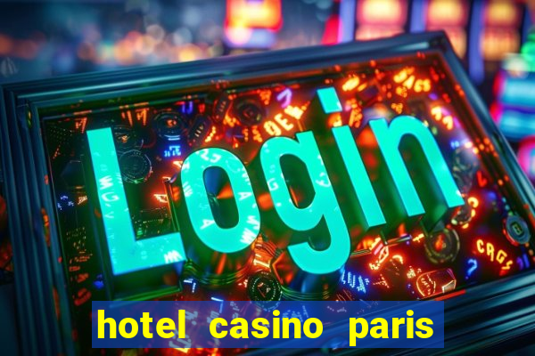 hotel casino paris las vegas