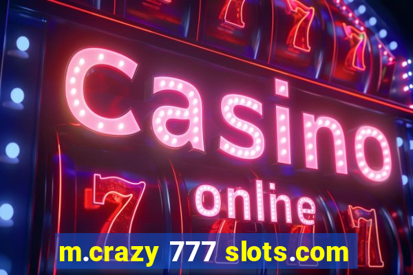 m.crazy 777 slots.com