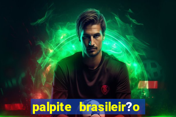 palpite brasileir?o série a 2024