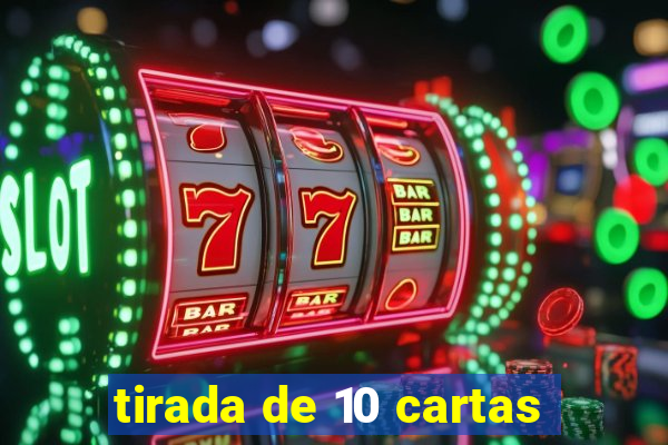 tirada de 10 cartas