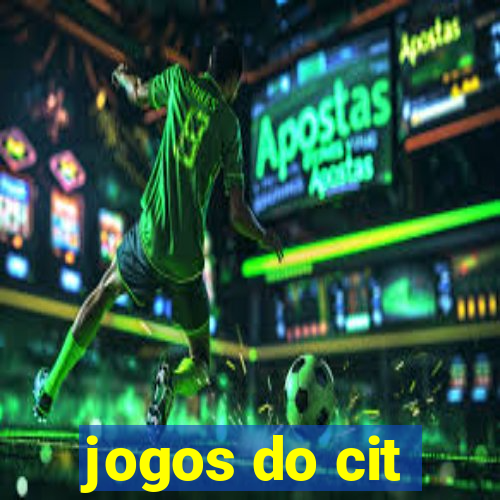 jogos do cit