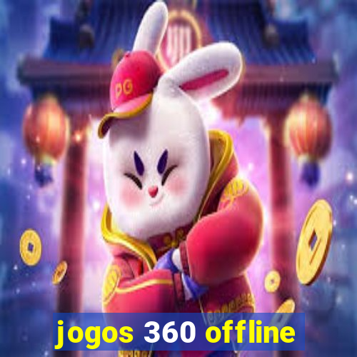 jogos 360 offline