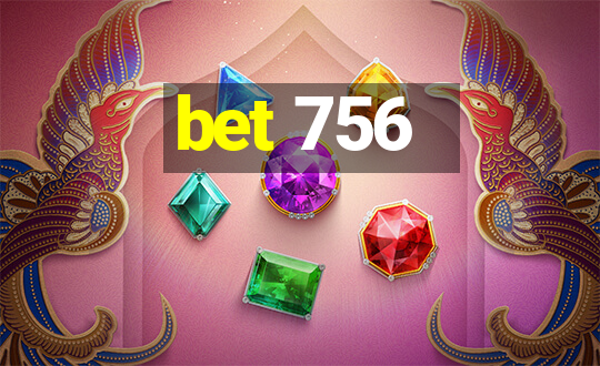 bet 756