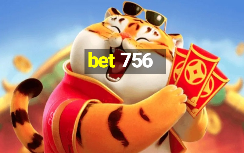 bet 756