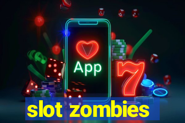 slot zombies