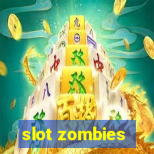 slot zombies