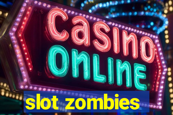 slot zombies