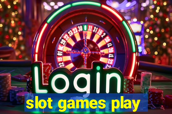 slot games play