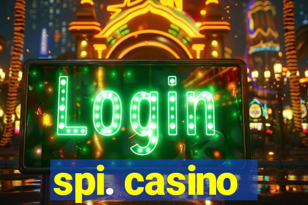 spi. casino