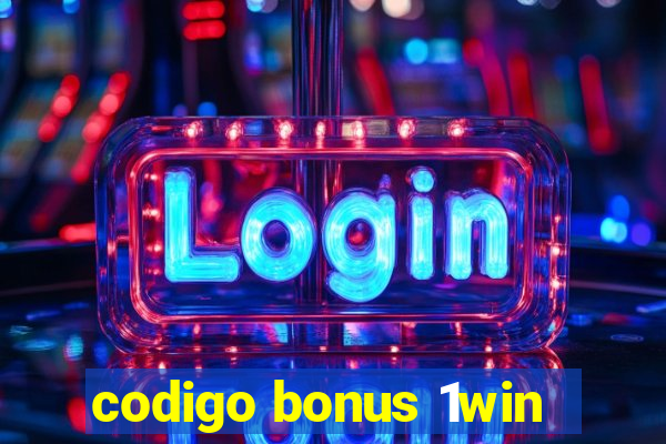 codigo bonus 1win