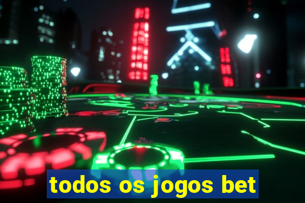 todos os jogos bet