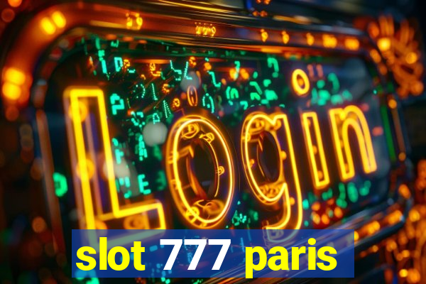 slot 777 paris