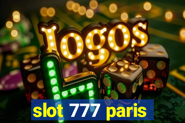 slot 777 paris