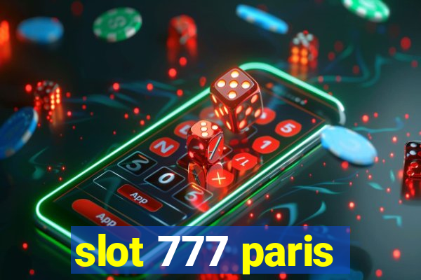 slot 777 paris