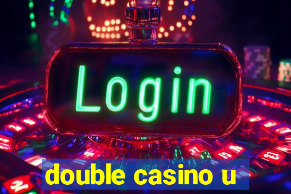 double casino u