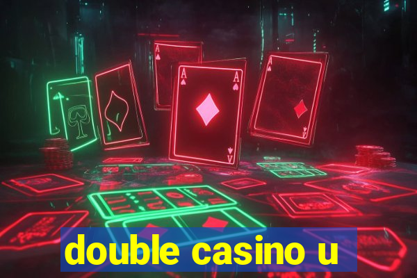 double casino u