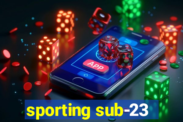 sporting sub-23