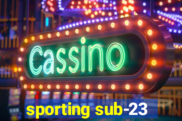 sporting sub-23