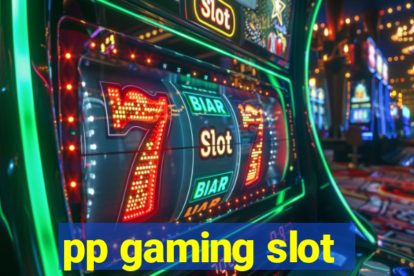 pp gaming slot