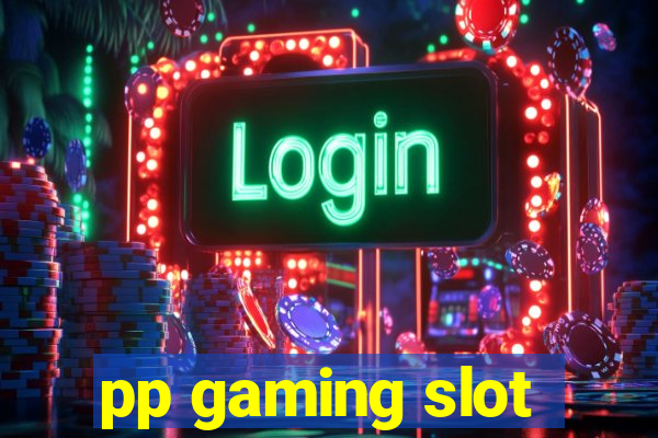 pp gaming slot