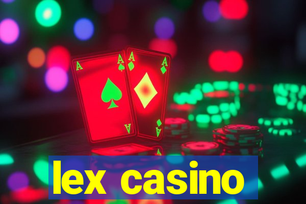 lex casino