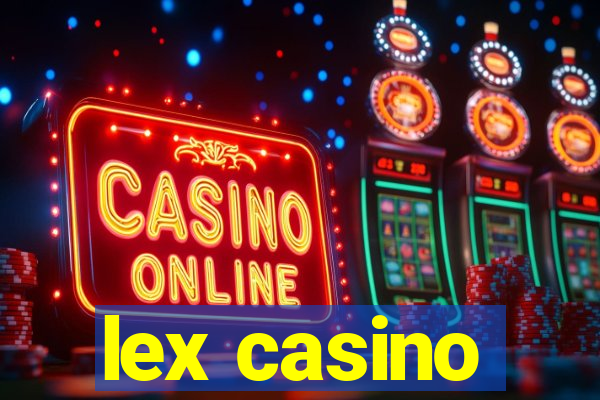 lex casino