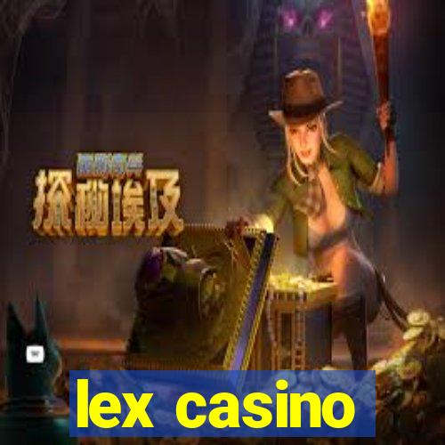 lex casino