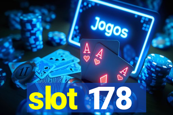 slot 178