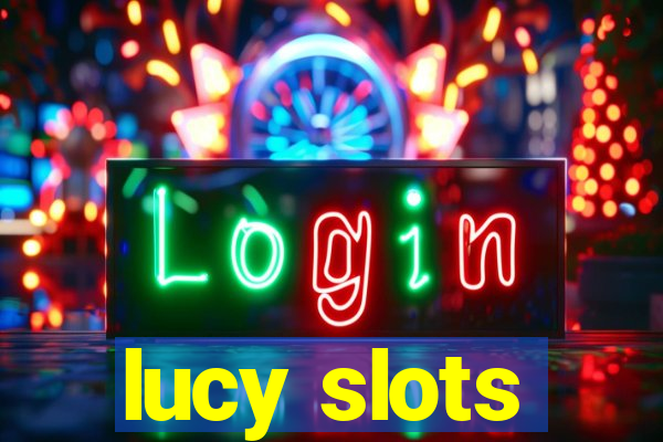 lucy slots