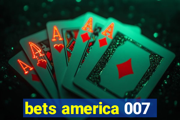 bets america 007